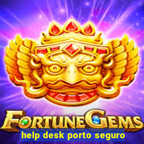 help desk porto seguro